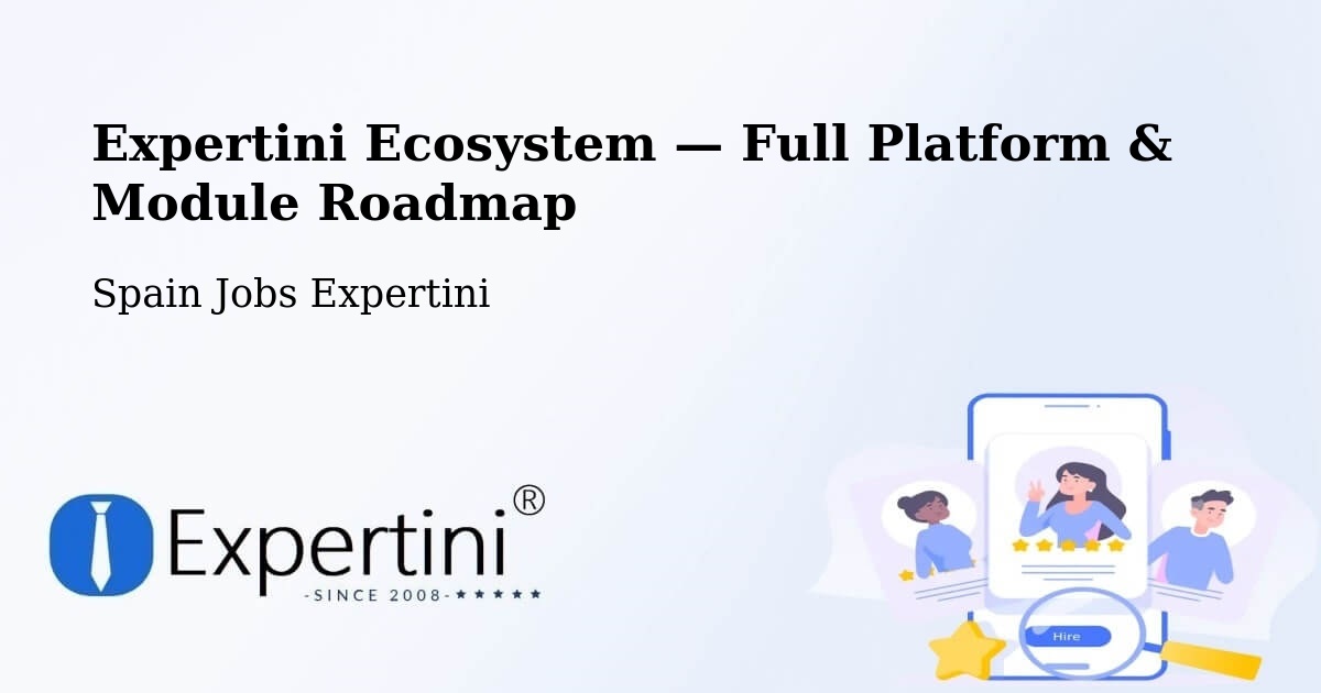 Expertini Ecosystem — Full Platform & Module Roadmap – Benidorm